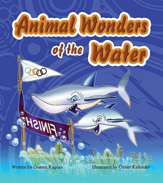 Kniha Animal Wonders of the Water Osman Kaplan