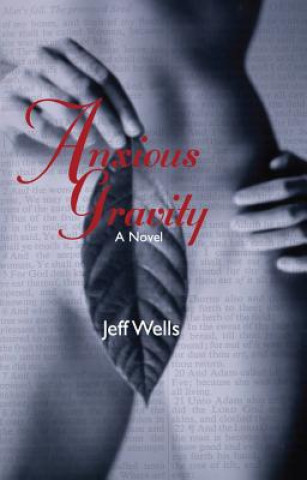 Book Anxious Gravity Jeff Wells
