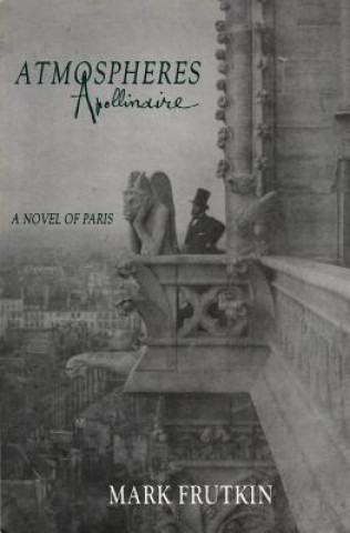 Könyv Atmospheres Apollinaire Mark Frutkin