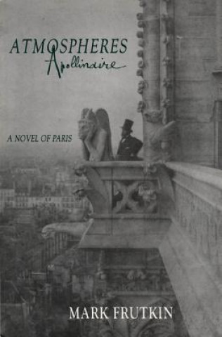 Livre Atmospheres Apollinaire Mark Frutkin