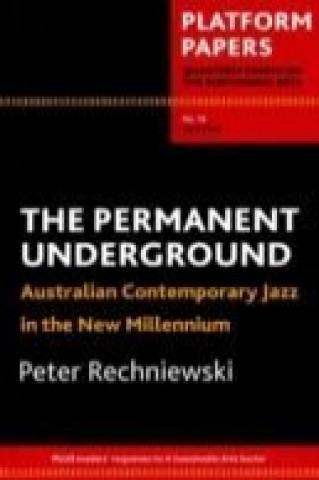 Książka Platform Papers 16: The Permanent Underground Peter Rechnievski