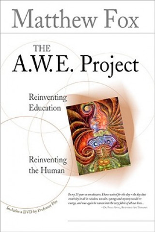 Book A.W.E. Project Matthew Fox