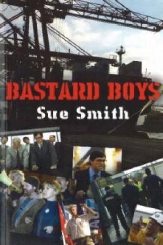 Libro Bastard Boys: the screenplay Sue Smith