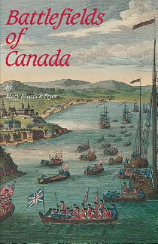 Könyv Battlefields of Canada Mary Beacock Fryer
