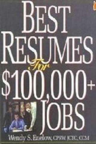 Kniha Best Resumes for $100,000+ Jobs Enelow