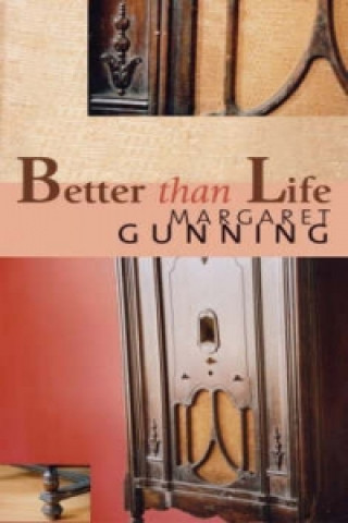 Könyv Better Than Life Margaret Gunning