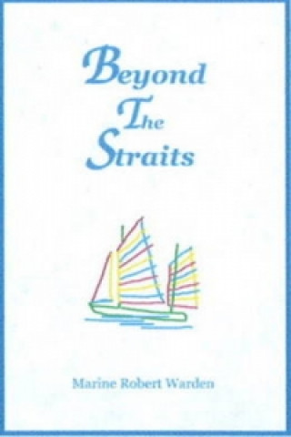 Knjiga Beyond the Straits Marine Robert Warden