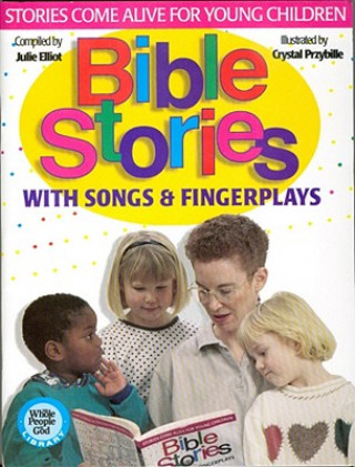 Książka Bible Stories With Songs & Fingerplays J. Elliot