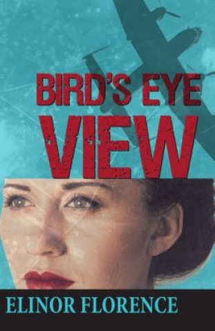 Könyv Bird's Eye View Elinor Florence