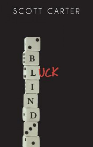 Book Blind Luck Scott Carter