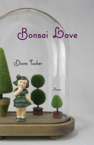 Книга Bonsai Love Diane L. Tucker