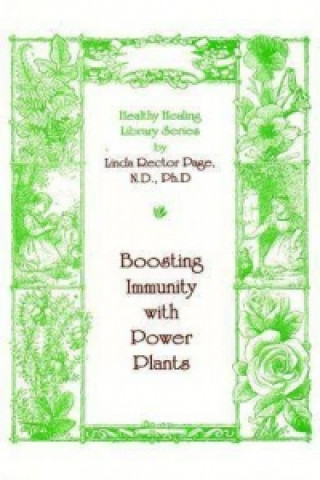 Книга Boosting Immunity with Power Plants Linda Page