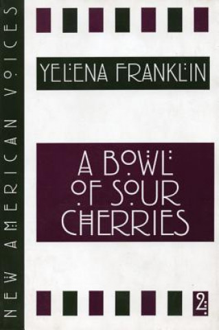 Kniha Bowl of Sour Cherries Yelena Franklin