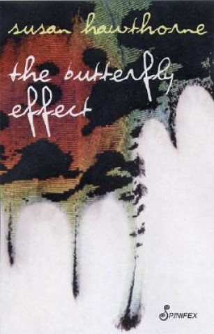 Kniha Butterfly Effect Susan Hawthorne