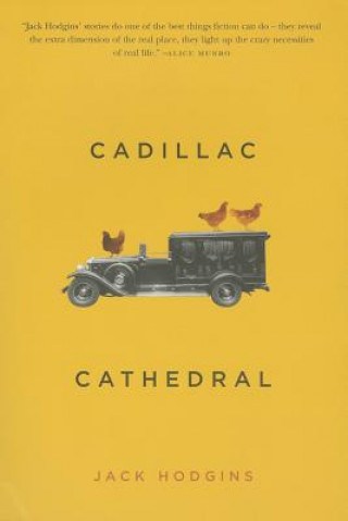 Kniha Cadillac Cathedral Jack Hodgins