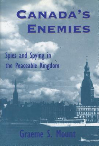 Livre Canada's Enemies Graeme S. Mount