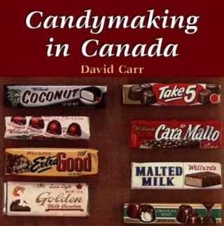 Livre Candymaking in Canada David Carr