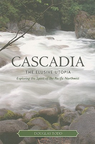 Książka Cascadia: The Elusive Utopia 