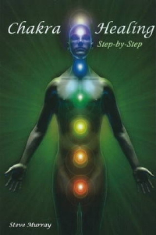 Digital Chakra Healing Step by Step Steve Murray