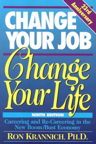 Carte Change Your Job, Change Your Life Caryl Krannich