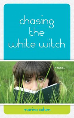 Книга Chasing the White Witch Marina Cohen