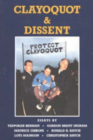 Kniha Clayoquot & Dissent 