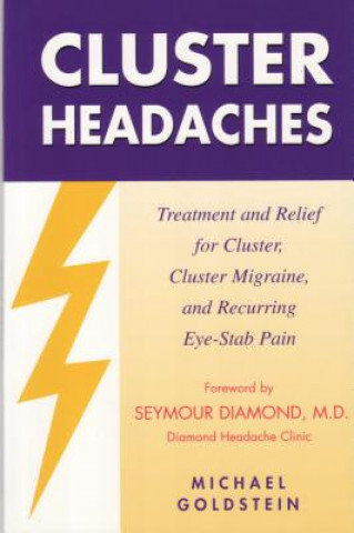 Carte Cluster Headaches, Treatment and Relief Michael Goldstein