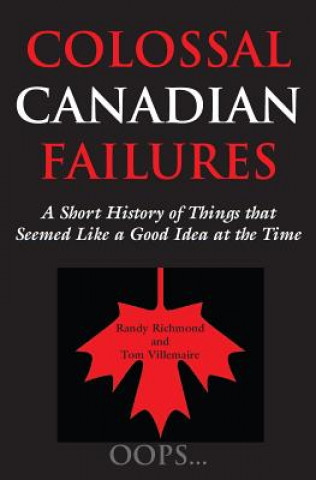 Книга Colossal Canadian Failures Tom Villemaire