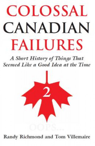 Book Colossal Canadian Failures 2 Tom Villemaire