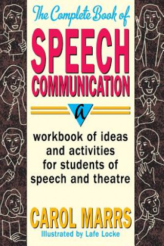 Kniha Complete Book of Speech Communication Carol Marrs