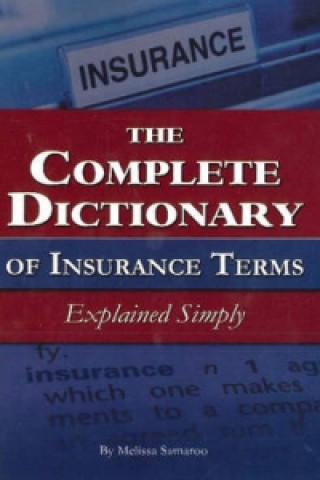 Kniha Complete Dictionary of Insurance Terms Melissa Samaroo