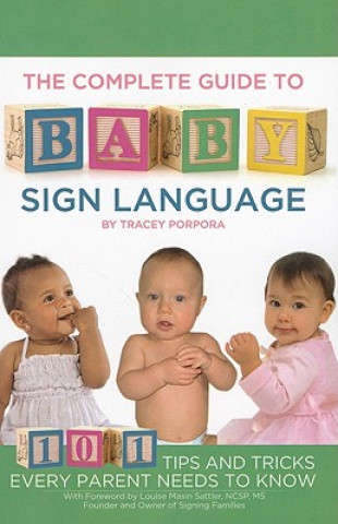 Könyv Complete Guide to Baby Sign Language Tracey Porpora