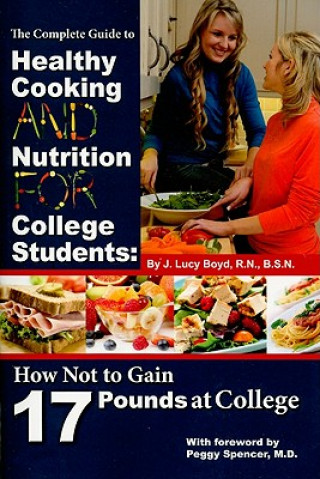 Kniha Complete Guide to Healthy Cooking & Nutrition for College Students Boyd