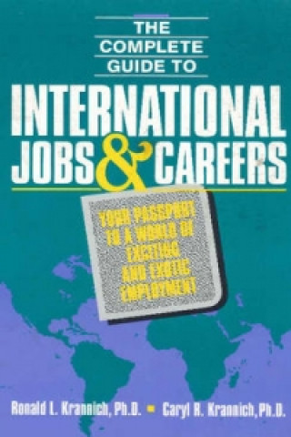 Könyv Complete Guide to International Jobs & Careers Caryl Rae Krannich