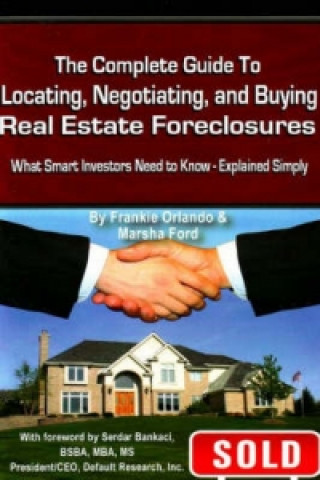 Kniha Complete Guide to Locating, Negotiating & Buying Real Estate Foreclosures Marsha Ford