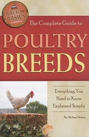 Kniha Complete Guide to Poultry Breeds Melissa Nelson