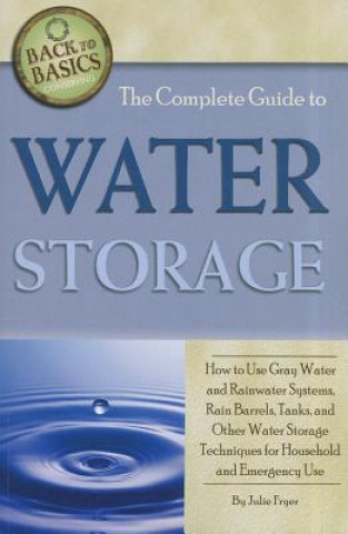 Book Complete Guide to Water Storage Julie Fryer