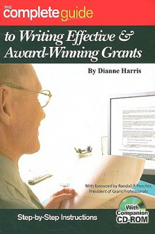 Książka Complete Guide to Writing Effective & Award-winning Grants Dianne Harris