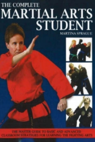 Książka Complete Martial Arts Student Martina Sprague