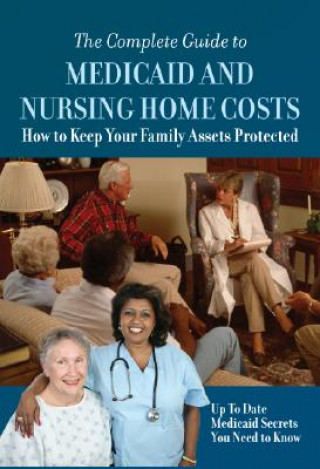 Książka Complete Guide to Medicaid & Nursing Home Costs Atlantic Publishing Company