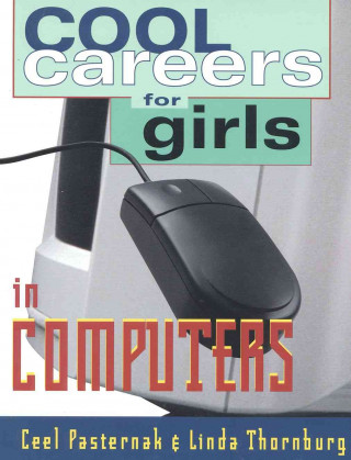 Kniha Cool Careers for Girls in Computers Ceel Pasternak