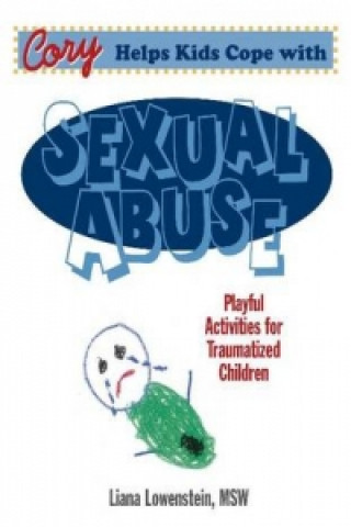 Книга Cory Helps Kids Cope With Sexual Abuse Liana Lowenstein