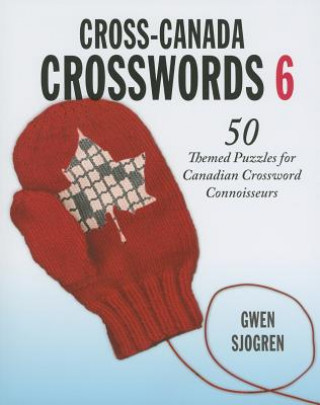 Kniha Cross-Canada Crosswords 6 Gwen Sjogren