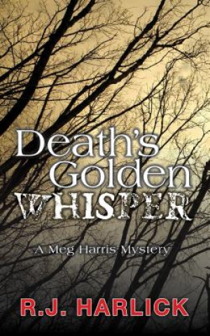 Kniha Death's Golden Whisper R. J. Harlick