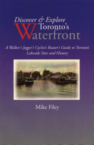 Libro Discover & Explore Toronto's Waterfront Mike Filey