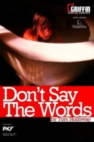 Book Don't Say the Words Tom Holloway