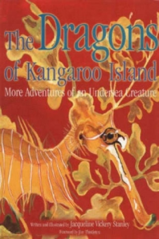 Könyv Dragons of Kangaroo Island Jacqueline Vickery Stanley