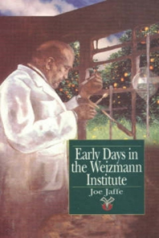 Könyv Early Days in the Weizmann Institute Joe Jaffe