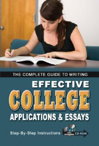 Carte Complete Guide to Writing Effective College Applications & Essays for Admission & Scholarships Kathy L. Hahn
