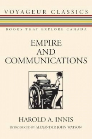 Book Empire and Communications Harold Adams Innis